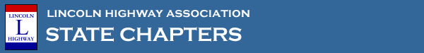 Lincoln Highway Association: State Chapters