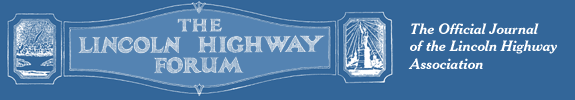 The Lincoln Highway Forum: Official journal of the LHA